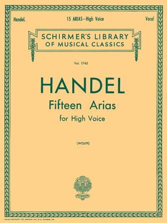 15 Arias For High Voice  Georg Friedrich Händel E. Wolff High Voice and Piano Recueil Schirmer