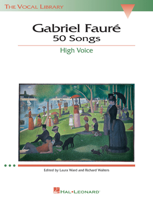 Gabriel Fauré : 50 Songs (for High Voice)