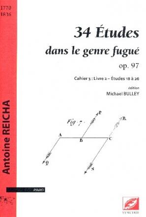 34 tudes Dans le Genre Fugué Op. 97 Cahier 3 - Livre 2 - tudes 18 à 26 Antoine Reicha : photo 1