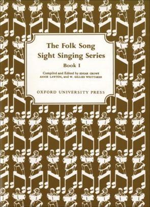 Folk Song Sight Singing Book 1   Edgar Crowe Annie Lawton W. Gillies Whittaker  Vocal Recueil Folk Song Sight Singing : photo 1