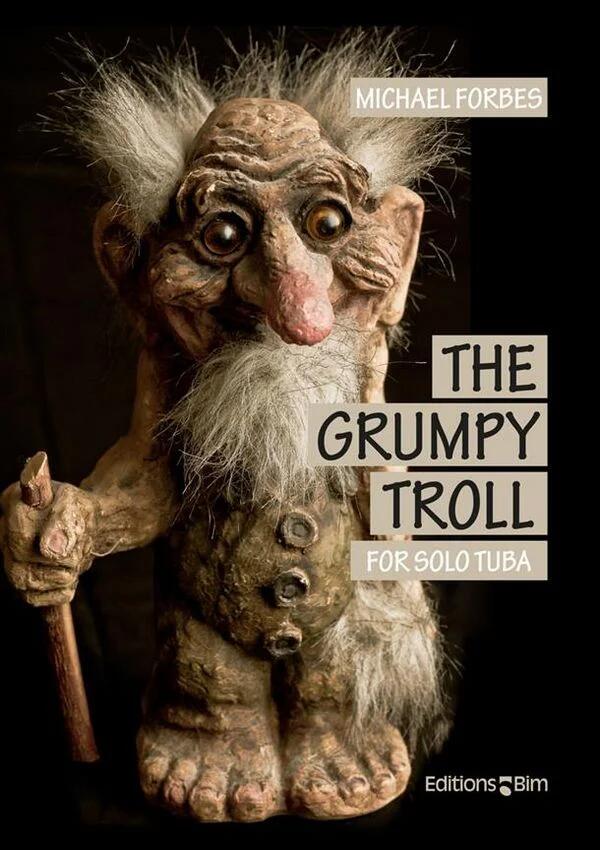 The Grumpy Troll  Michael Forbes  Editions Tuba (Eb or F) Recueil : photo 1