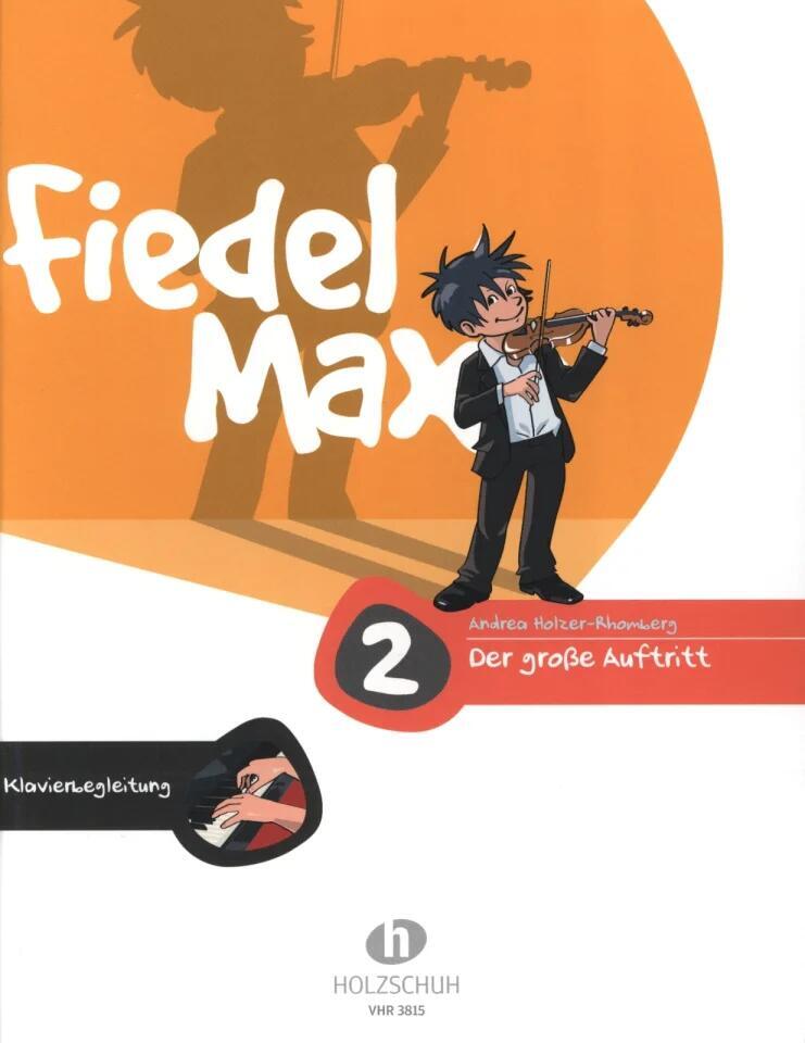 Fiedel Max - Der groe Auftritt, Band 2 Der Grosse Auftritt Andrea Holzer-Rhomberg  Piano Accompaniment : photo 1