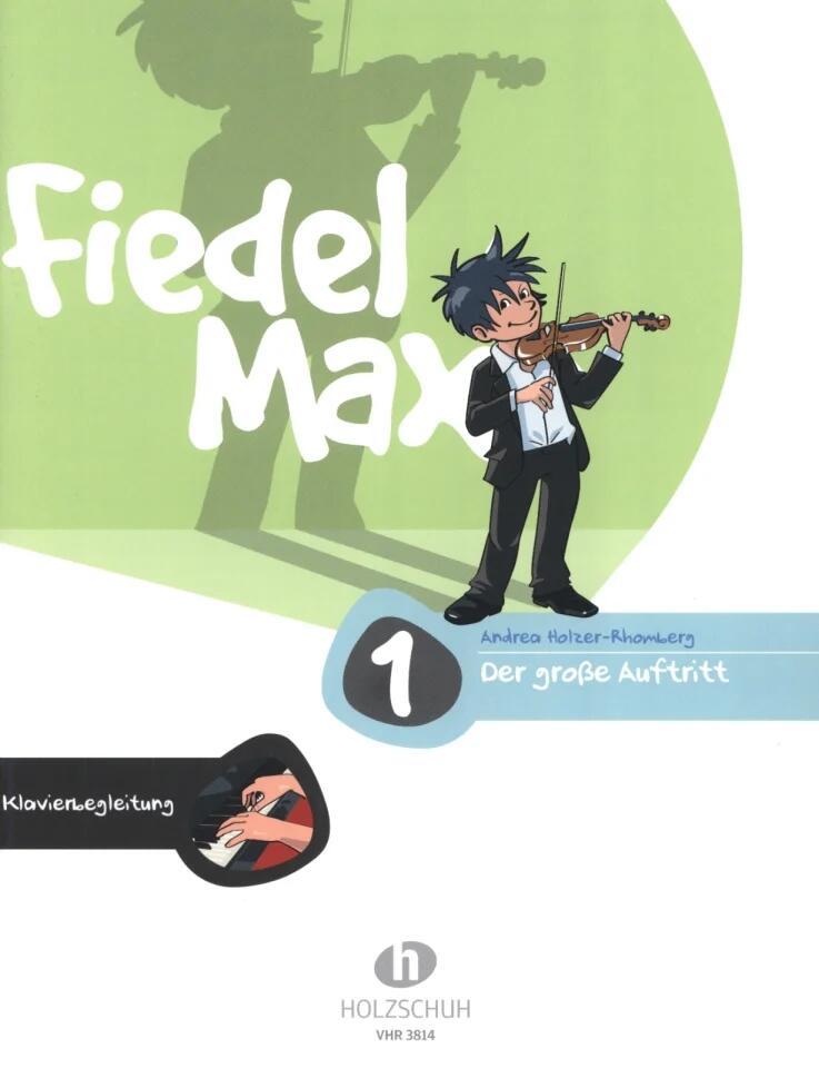 Fiedel Max - Der groe Auftritt, Band 1 Der Grosse Auftritt Andrea Holzer-Rhomberg Accompagnement Piano : photo 1