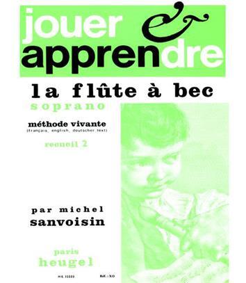 Jouer et Apprendre La Flûte à Bec Soprano Vol.2 Michel Sanvoisin : photo 1