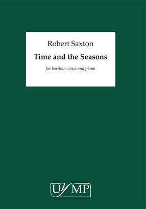 Time And The Seasons: A Song Cycle Robert Saxton : photo 1