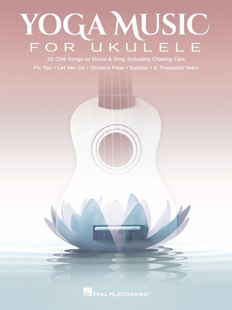 Yoga Music for Ukulele 20 Chill Songs to Strum & Sing : photo 1