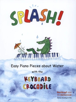 Splash Easy Piano Pieces about Water with the Keyboard Crocodile