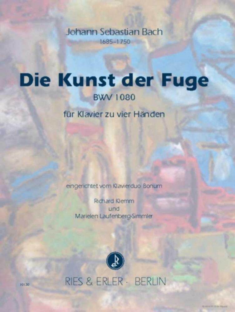 Ries und Erler Die Kunst Der Fuge Für Klavier Zu Vier Händen (BWV 1080) L