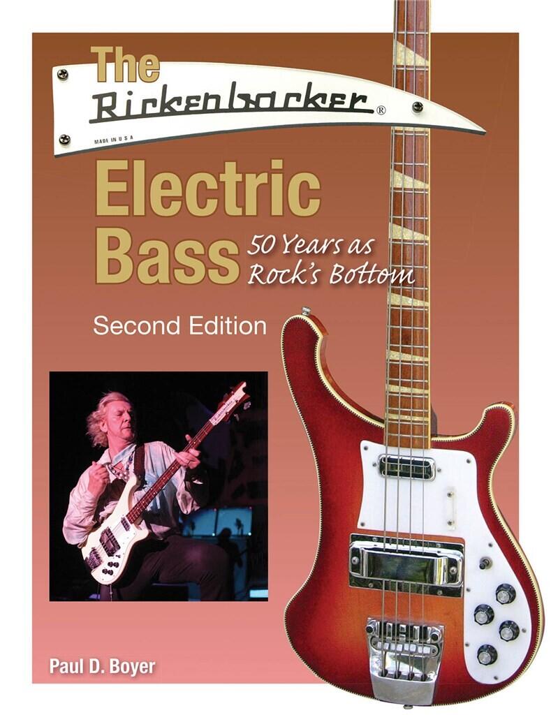 The Rickenbacker Electric Bass - Second Edition 50 Years as Rock