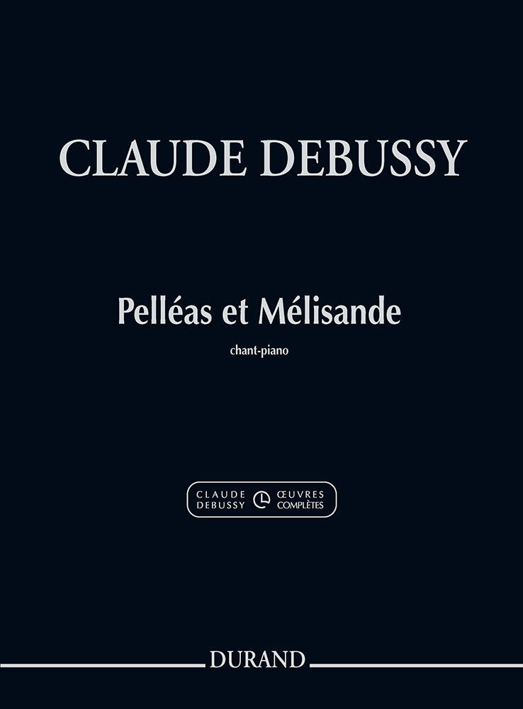 Pelléas et Mélisande For Voice and Piano - Pour chant et piano - tiré à part de l