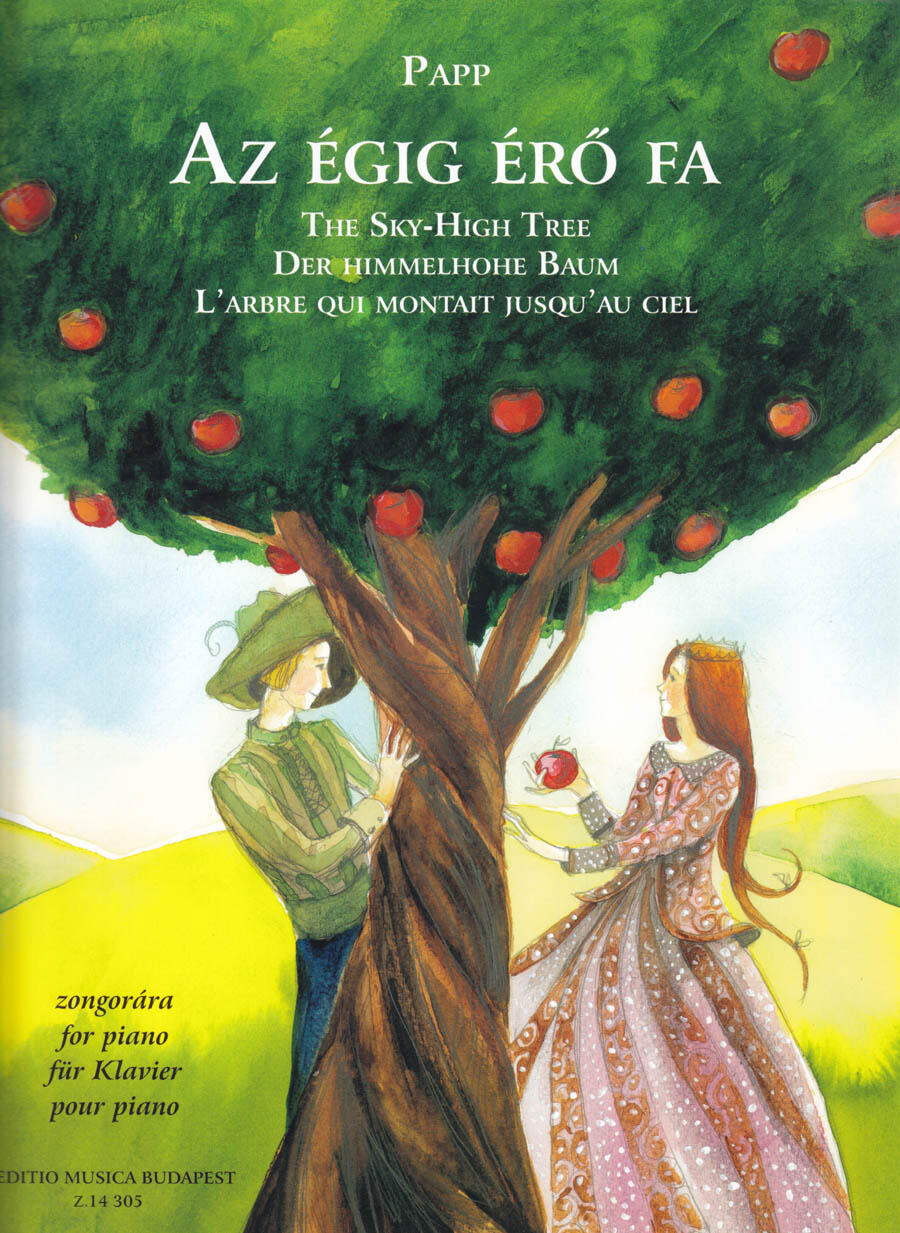 Der himmelhohe Baum - The Sky-High Tree / Etüden nach einem ungarischen Volksmärchen : photo 1