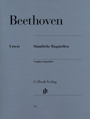 Sämtliche Bagatellen Op. 33 Op. 119 et Op. 126Complete Bagatelles Op. 33 Op. 119 and Op. 126
