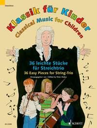 Classical Music for Children 36 Easy Pieces for String Trio / Klassik für Kinder: Die 36 leichten Stücke vom Barock bis zur Romantik / Peter Mohrs : photo 1