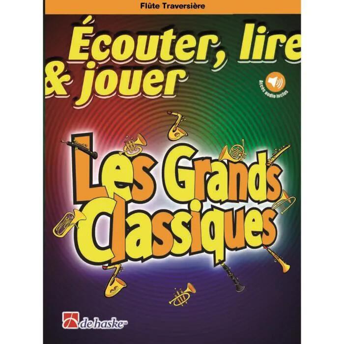 Ecouter, lire & jouer - Les Grands Classiques Flöte und Klavier Ecouter, Lire  et Jouer / Flûte Traversière : photo 1