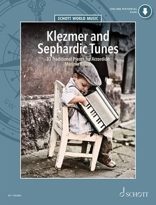 Klezmer and Sephardic Tunes - 33 traditional pieces for accordion (+ online audio)
