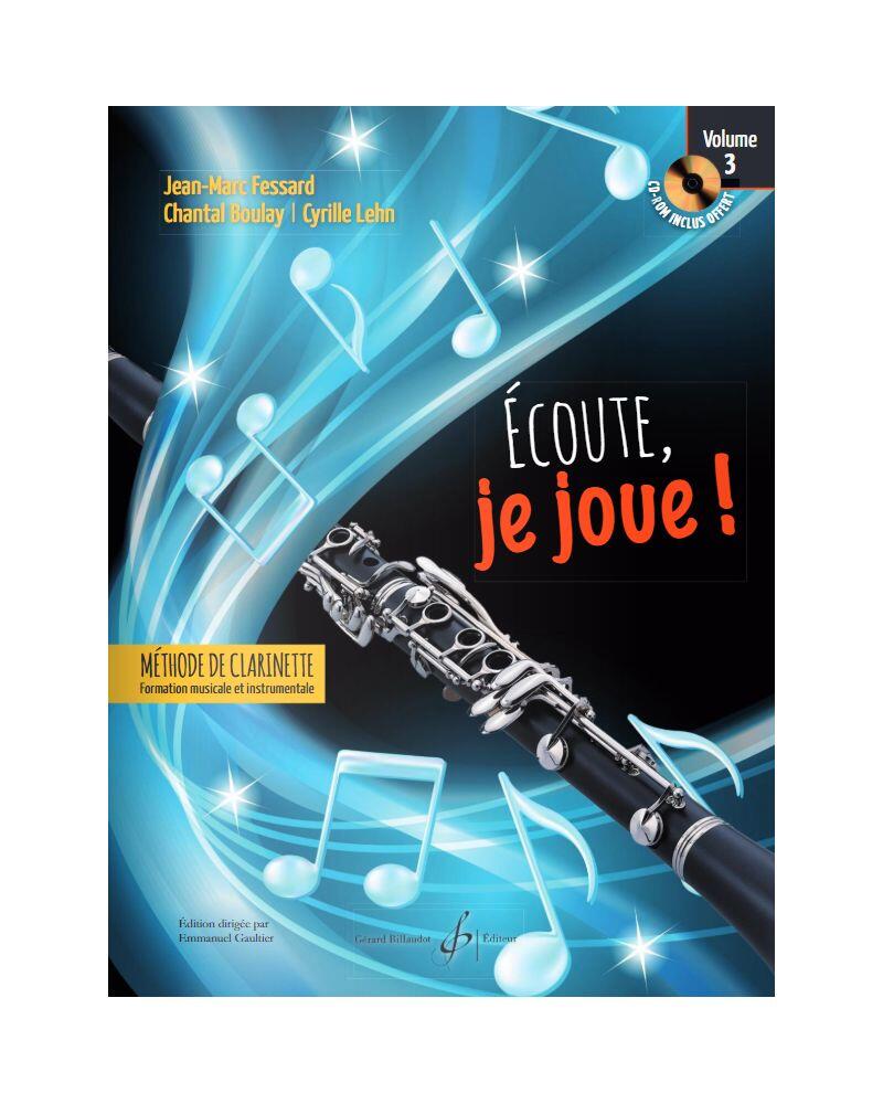 Ecoute, je joue  Volume 3 - Clarinette  Jean-Marc Fessard  Gérard Billaudot : photo 1