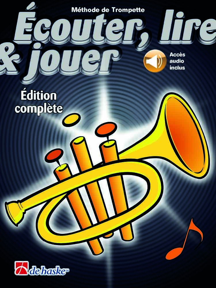 Ecouter, lire & jouer trompette : Edition complète : photo 1