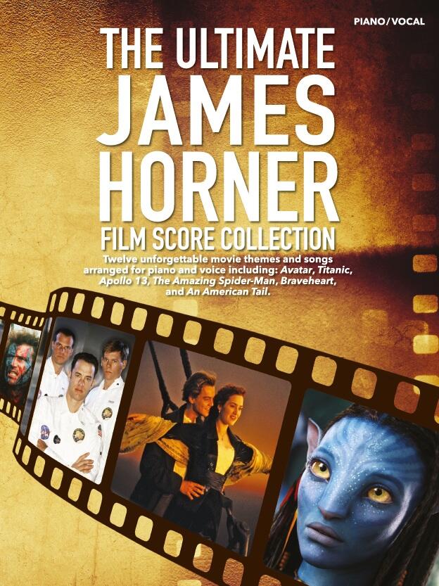 The Ultimate James Horner Film Score Collection Piano, chant et guitare : photo 1