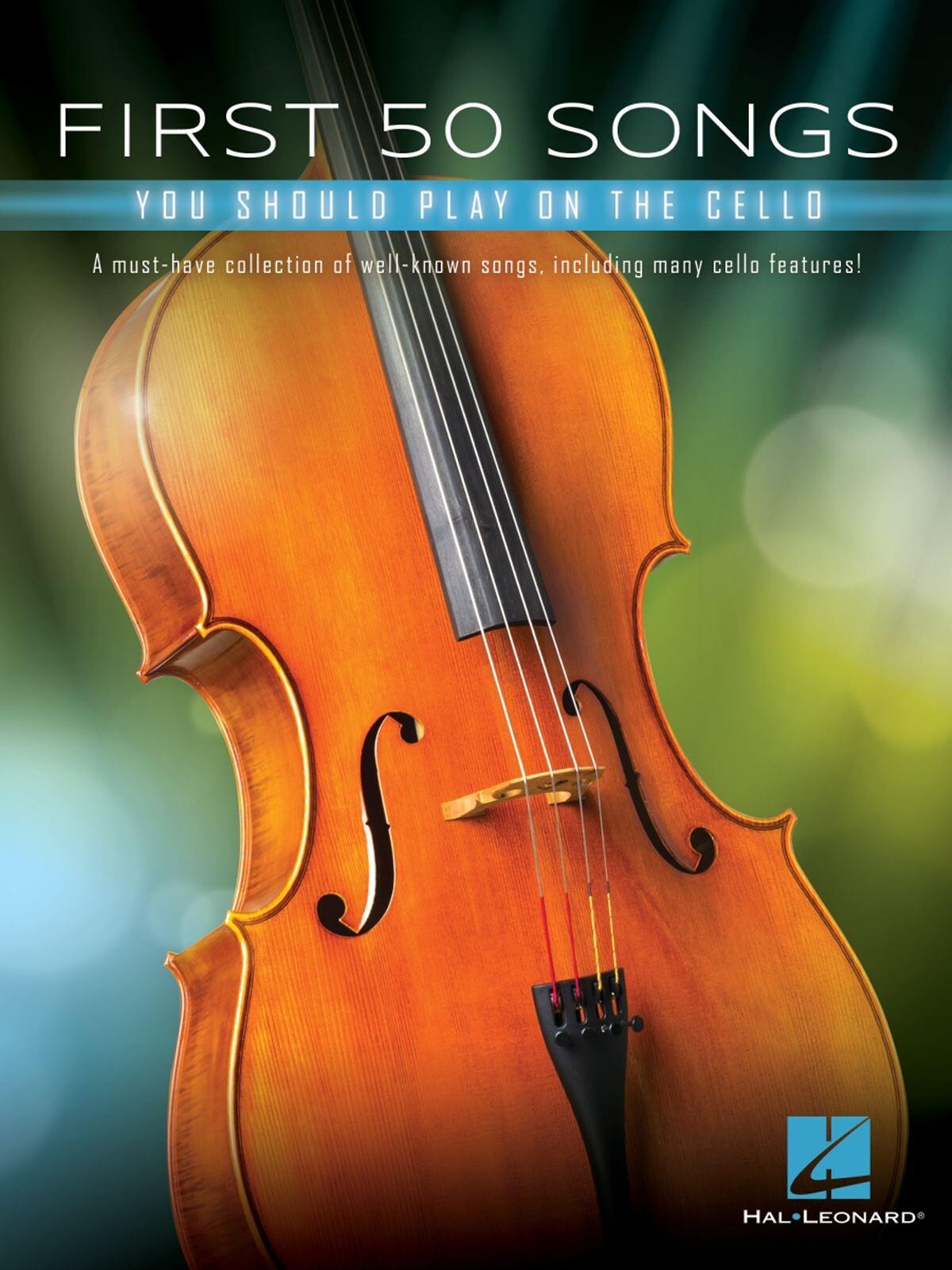First 50 Songs You Should Play on Cello Cello Instrumental Folio / A Must-Have Collection of Well-Known Songs, Including Many Cello Features : photo 1