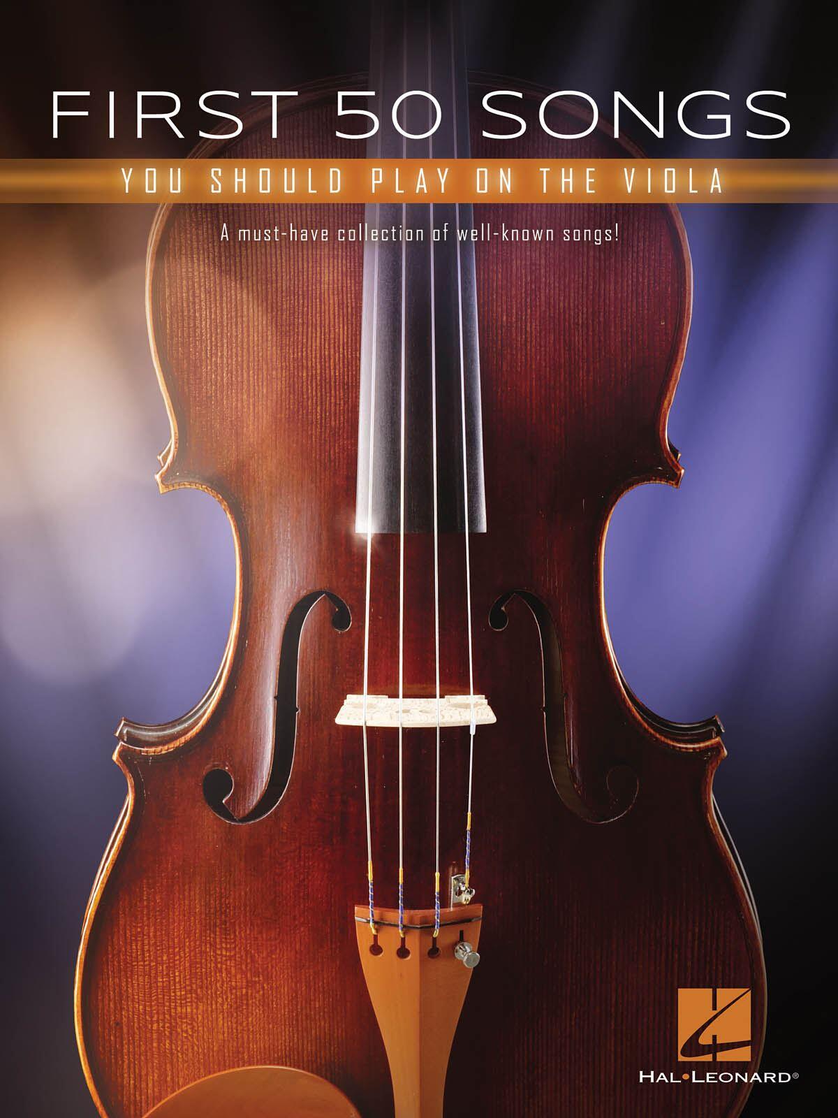 Hal Leonard First 50 Songs You Should Play on the Viola Alto Instrumental Folio / A Must-Have Collection of Well-Known Songs : photo 1
