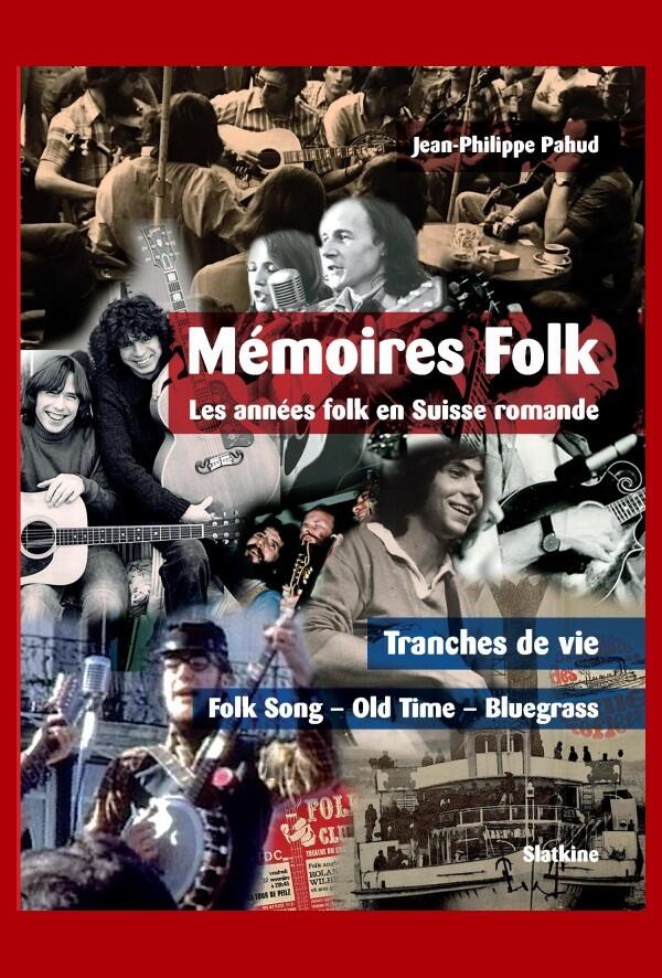 Mémoires FolkLes années folk en Suisse romandeTranches de vieFolk Song - old Time - Bluegrass : photo 1