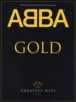 ABBA Gold : Greatest Hits (Songbook Piano Vocal Guitare)