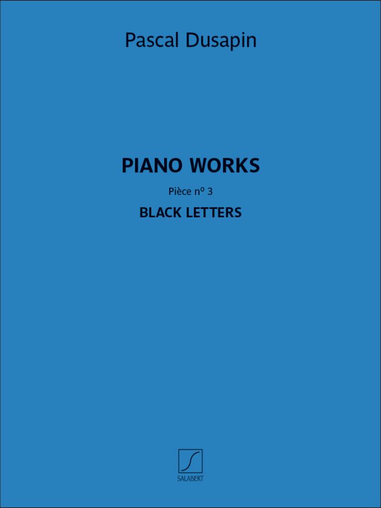 Editions Piano works - Pièce n 3 - Black letters pour piano P. Dusapin   Klavier French-English / pour piano : photo 1