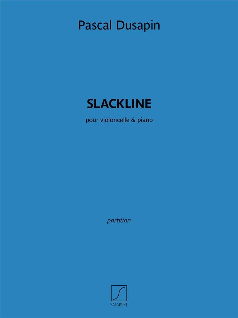 Editions Slackline pour violoncelle & piano Pascal Dusapin   Cello und Klavier French / pour violoncelle & piano : photo 1