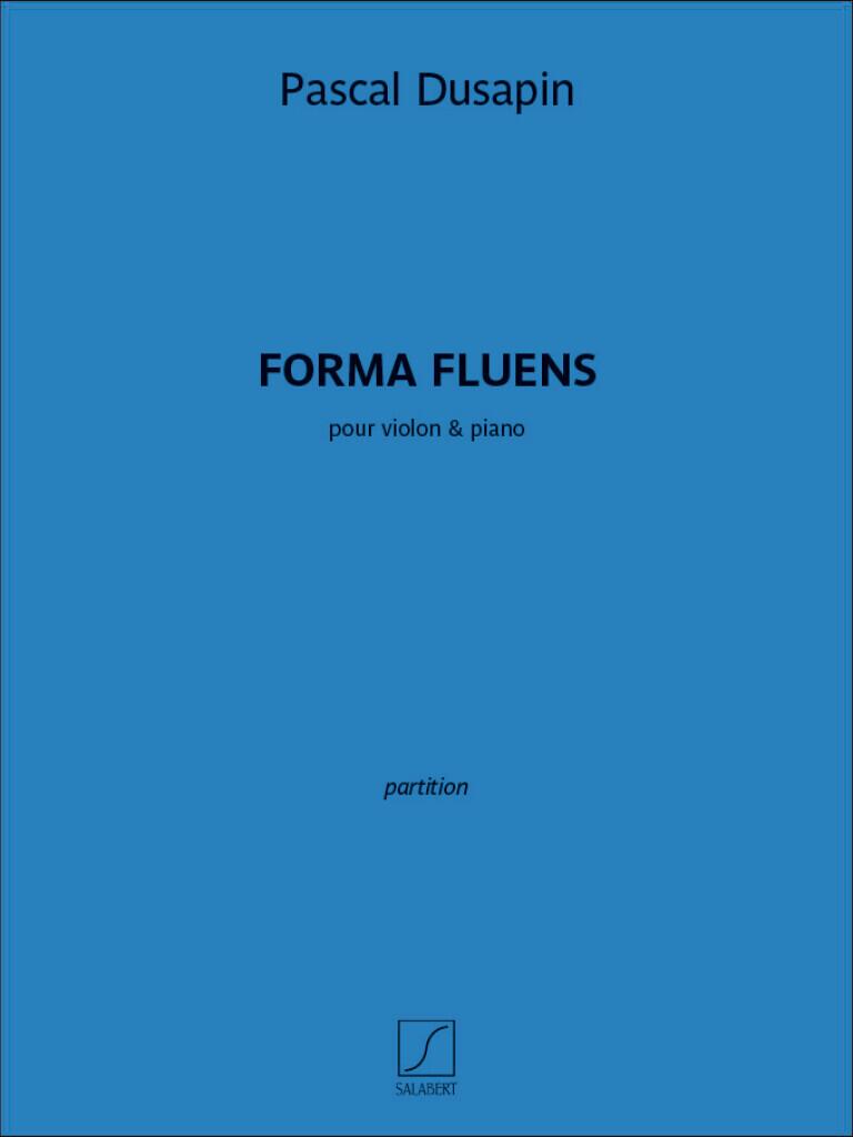 Editions Forma fluens pour violon & piano P. Dusapin   Violin and Piano or Organ French / pour violon & piano : photo 1