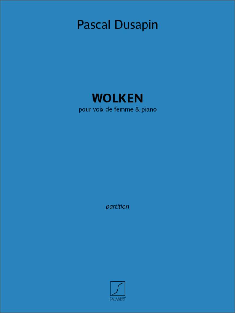 Editions Wolken pour voix de femme & piano P. Dusapin   Female Voice and Piano French-English / pour voix de femme & piano : photo 1