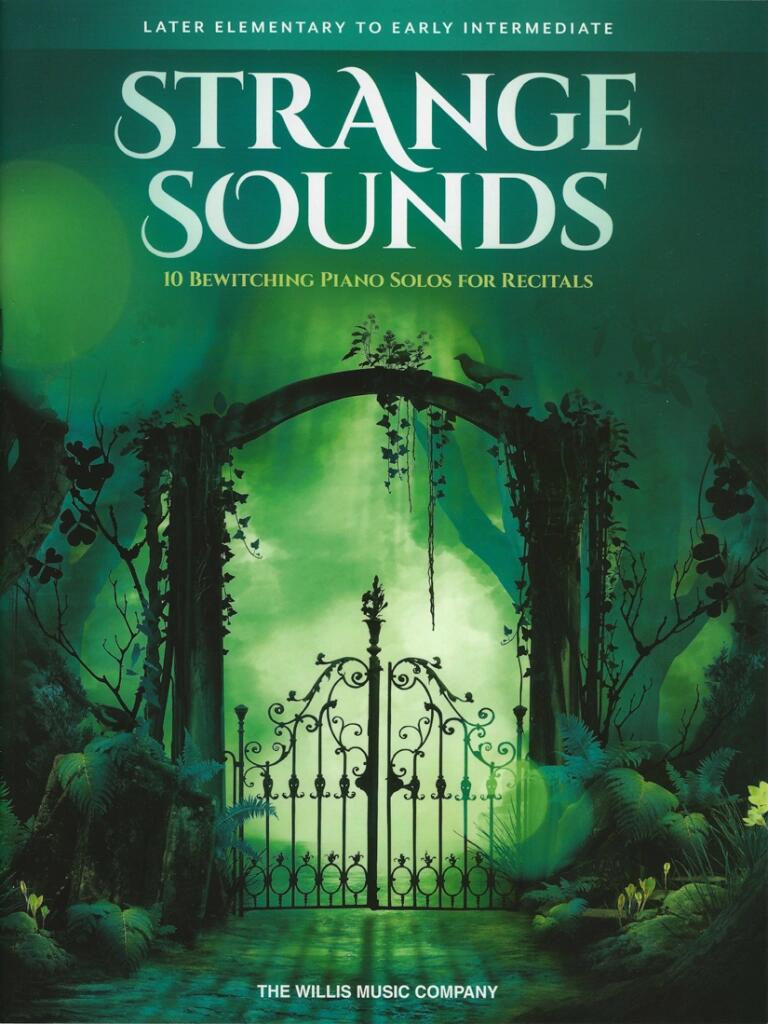 Strange Sounds 10 Bewitching Piano Solos for Recitals : photo 1
