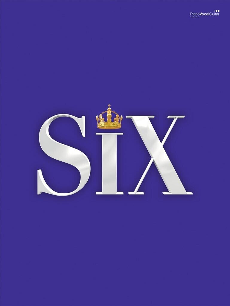 Six: The Musical Songbook Toby Marlow_Lucy Moss  Klavier, Gesang und Gitarre English : photo 1