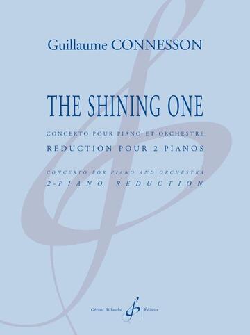 Gérard Billaudot The Shining One  Guillaume Connesson   2 Pianos : photo 1