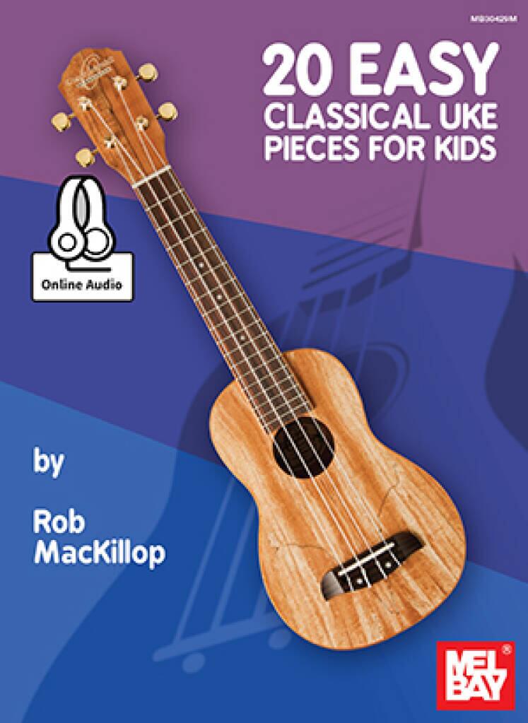 20 Easy Classical Uke Pieces For Kids Rob MacKillop Soprano Ukulele : photo 1