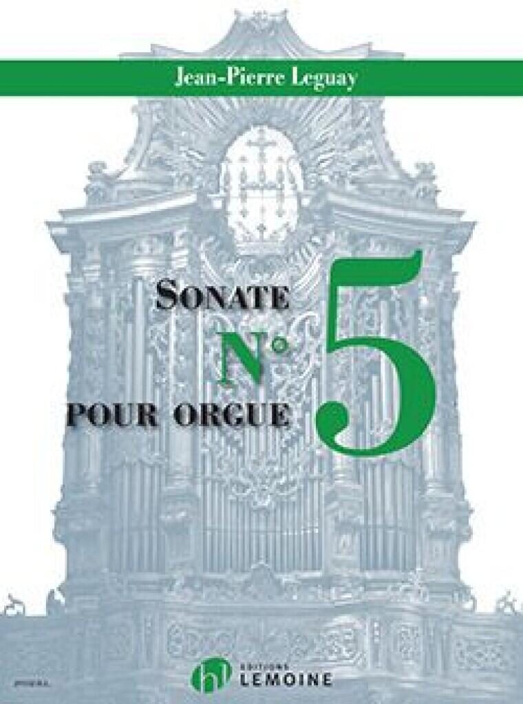 Sonate No. 5 Jean-Pierre Leguay Orgel French : photo 1