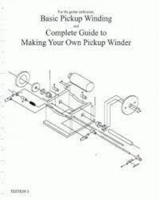 For the guitar enthusiast, Basic Pickup Winding and Complete guide to making your own pickup winder