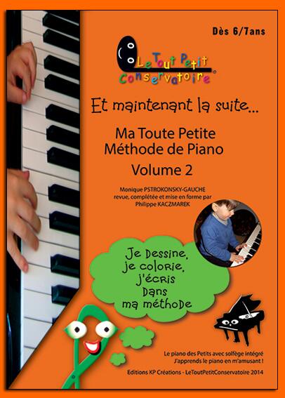 Le Tout Petit Conservatoire Ma toute petite méthode de piano / Volume 2 : Et maintenant la suite... (Ma toute petite méthode de piano / Volume 2 ) : photo 1