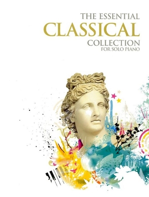The Essential Classical Collection For Solo Piano