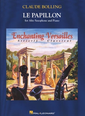 Le Papillon - From the album Enchanting Versailles - Strictly Classical