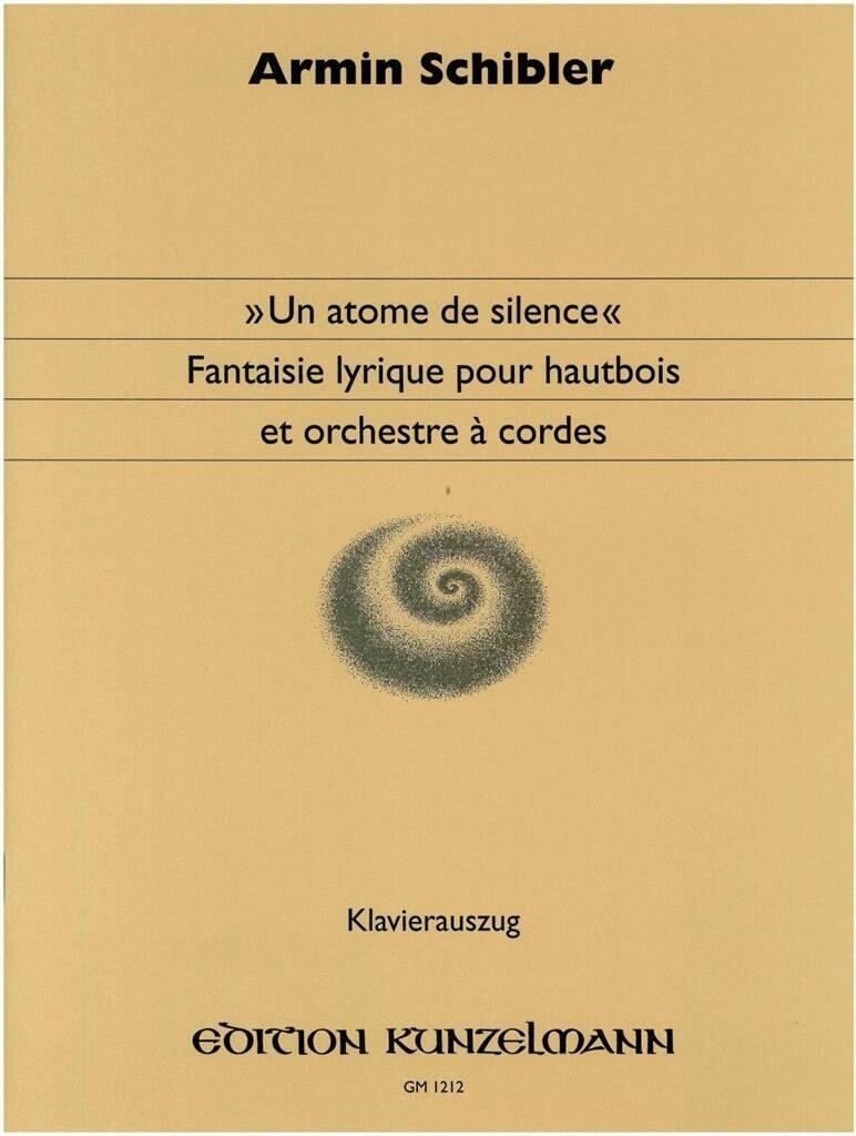 Un atome de silence - Fantaisie lyrique pour hautbois et orchestre à cordes (réduction piano) : photo 1
