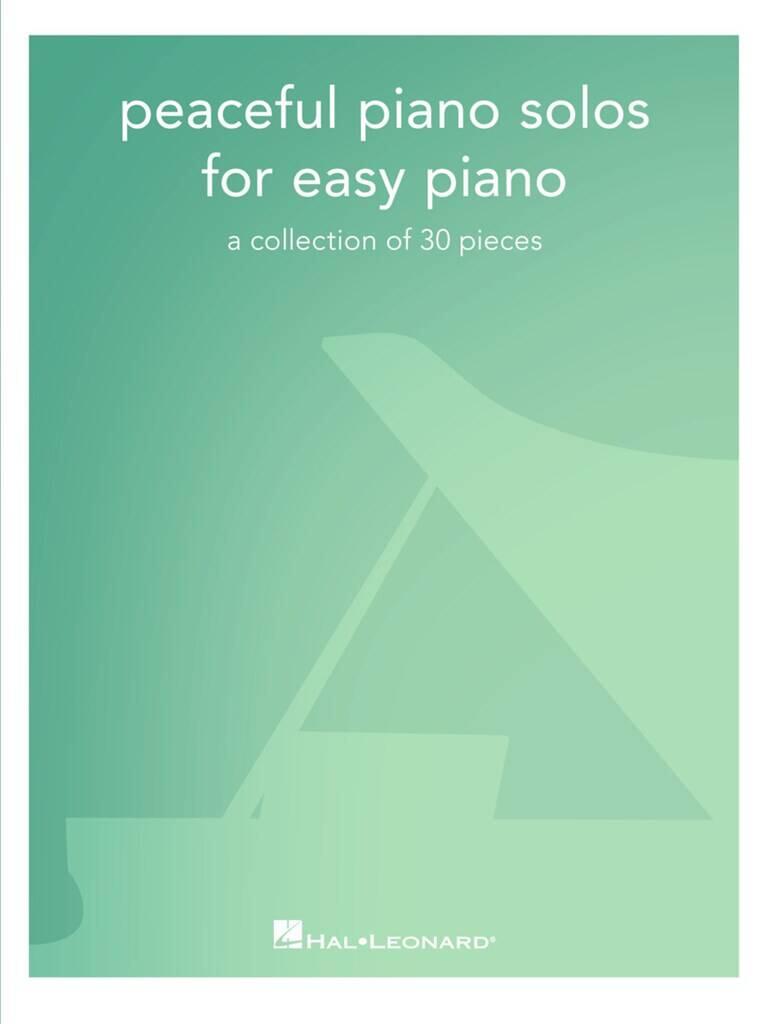 Peaceful Easy Piano Solos - A collection of 30 pieces (easy) : photo 1