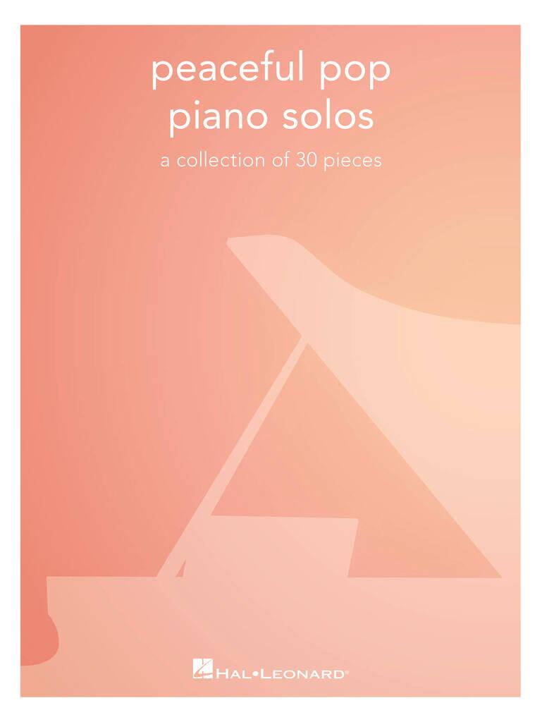 Peaceful Pop Piano Solos - A collection of 30 pieces (intermediate) : photo 1