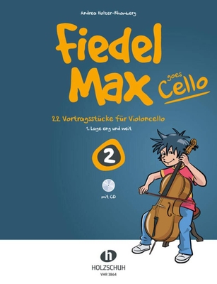 Fiedel Max goes Cello 2 - 22 Vortragsstücke für Violoncello