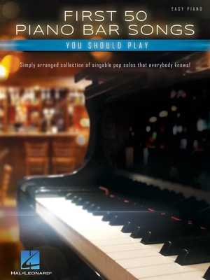 First 50 Piano Bar Songs You Should Play on piano