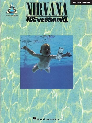 Nirvana - Nevermind (with tablature) Revised Edition