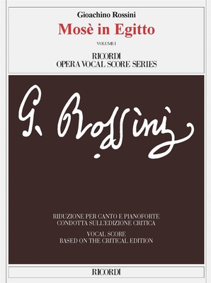 Mosè In Egitto (Volume 1 + 2) - Ed. critica di Charles S. Brauner - Riduzione per canto e pianoforte
