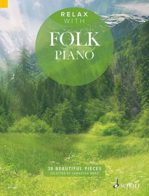 Relax with Folk Piano 35 Beautiful Pieces (ED 13852)