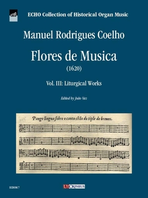 Flores de Musica (1620)-Vol. III: Liturgical Works