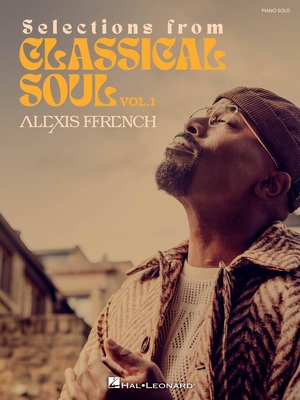 Alexis Ffrench: Selections from Classical Soul