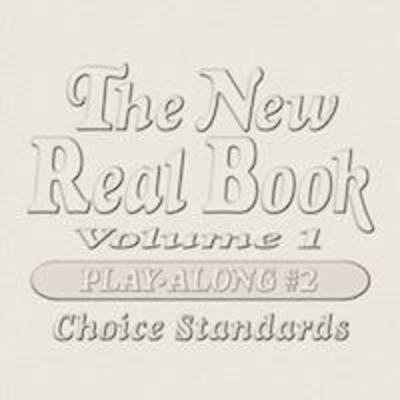 The New Real Book Vol. 1 CD 2 Play-Along nr 2 Choice Standards (C Instruments, Bb Instruments, Eb Instruments and BC Instruments)